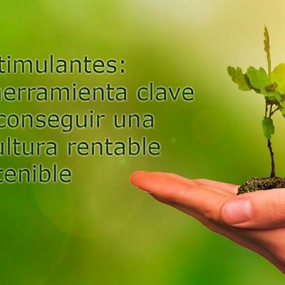 Bioestimulantes para la agricultura