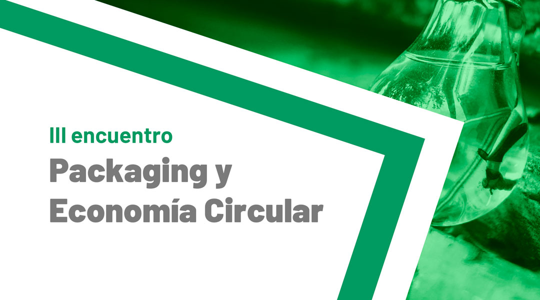 Encuentro de Packaging y Economía Circular